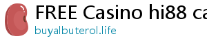 FREE Casino hi88 casino